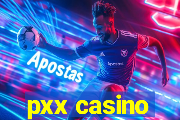 pxx casino